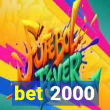 bet 2000